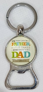 Keyring Bottle Openers - "ANY MAN CAN BE A FATHER"